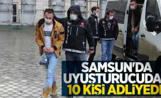 Samsun'da uyuşturucudan 10 kişi adliyede