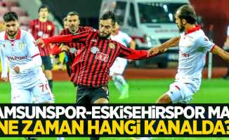Samsunspor-Eskişehirspor maçı ne zaman, hangi kanalda?