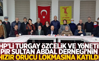 Turgay Özçelik ve yönetim Pir Sultan Abdal Derneği'nin Hızır orucu lokmasına katıldı