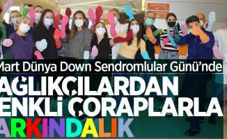 21 Mart Dünya Down Sendromlular Günü’nde Sağlıkçılardan renkli çoraplarla farkındalık