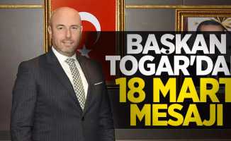 Başkan Togar’dan 18 Mart Mesajı