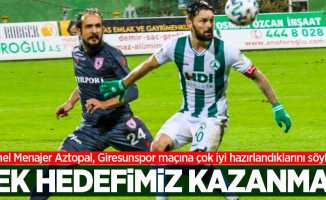 Genel Menajer Aztopal, Giresunspor maçına çok iyi hazırlandıklarını söyledi   Tek hedefimiz KAZANMAK  