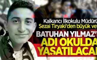 Kalkancı İlkokulu Müdürü Sezai Tiryaki'den büyük vefa... Batuhan Yılmaz'ın adı okulda yaşatılacak 