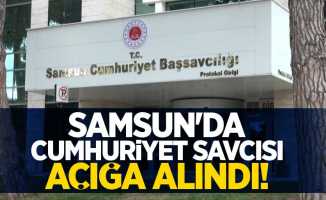 Samsun'da cumhuriyet savcısı açığa alındı!