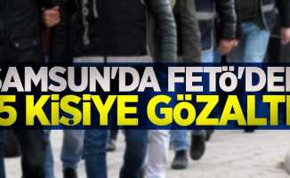 Samsun'da FETÖ'den 5 kişiye gözaltı