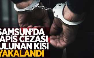 Samsun'da hapis cezası bulunan kişi yakalandı