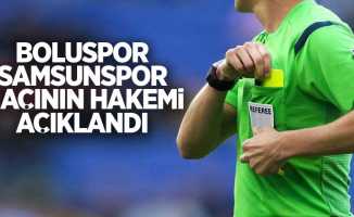 Boluspor - Samsunspor  Maçının hakemi açıklandı 