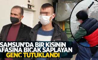 Samsun'da bir kişinin kafasına bıçak saplayan genç tutuklandı