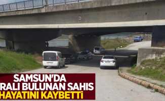 Samsun'da yaralı bulunan şahıs hayatını kaybetti