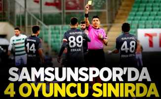 Samsunspor'da  4 oyuncu sınırda