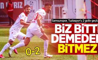 Samsunspor, Tuzlaspor'u 2 golle geçti... BİZ BİTTİ DEMEDEN BİTMEZ 0-2
