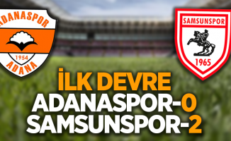 Adanaspor 0 Samsunspor 2 (İlk Devre)