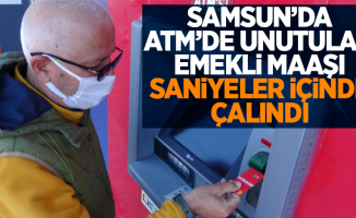 Samsun'da ATM'de unutulan emekli maaşı saniyeler içinde çalındı.