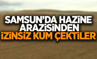 Samsun'da hazine arazisinden izinsiz kum çektiler