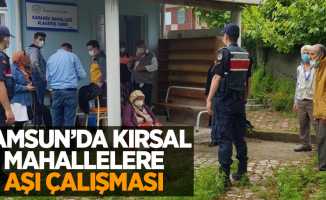 Samsun'da kırsal mahallelere aşı çalışması