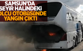Samsun'da seyir halindeki yolcu otobüsünde yangın çıktı
