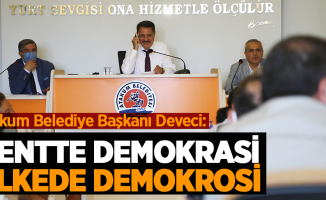 Atakum Belediye Başkanı Deveci:“Kentte demokrasi, ülkede demokrasi”