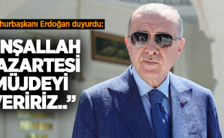 Cumhurbaşkanı Erdoğan duyurdu: “İnşallah Pazartesi Müjdeyi Veririz…”