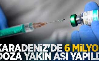 Karadeniz'de 6 milyon doza yakın aşı yapıldı
