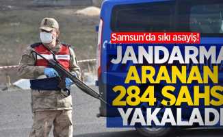 Samsun'da sıkı asayiş! Jandarma aranan 284 şahsı yakaladı