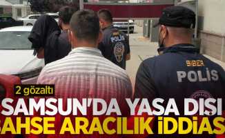 Samsun'da yasa dışı bahse aracılık iddiası: 2 gözaltı