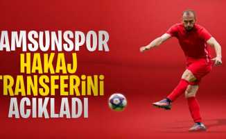 Samsunspor Hakaj transferini resmen açıkladı...