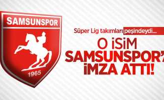 Süper Lig takımları peşindeydi... O isim Samsunspor'a imza attı