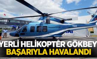 Yerli helikopter Gökbey başarıyla havalandı