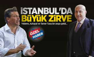 Yıldırım, Aztopal ve Tamer Tuna bir araya geldi... İstanbul'da büyük zirve 