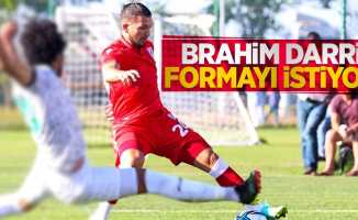 Brahim Darri formayı istiyor 