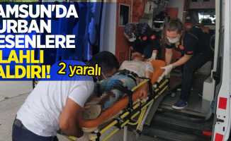 Samsun'da kurban kesenlere silahlı saldırı: 2 yaralı