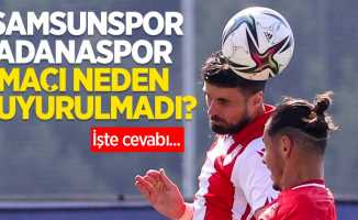 Samsunspor-Adanaspor maçı neden duyurulmadı? 