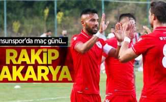 Samsunspor'da maç günü... Rakip Sakarya