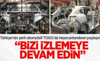 Türkiye'nin yerli otomobili TOGG'da heyecanlandıran paylaşım! 