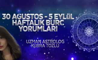 30 Ağustos- 5 Eylül Haftalık Burç Yorumu- Uzman Astrolog Kübra Tozlu