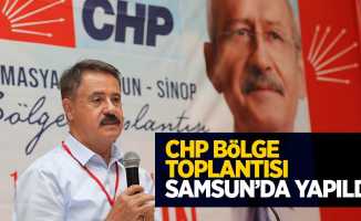 CHP bölge toplantısı Samsun’da yapıldı 