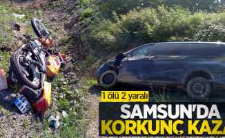 Samsun'da korkunç kaza: 1 ölü, 2 yaralı