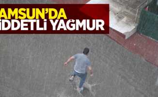 Samsun'da şiddetli yağmur