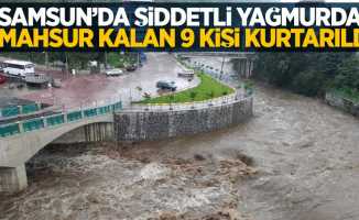 Samsun'da şiddetli yağmurda mahsur kalan 9 kişi kurtarıldı