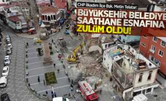 Telatar: Büyükşehir, Saathane esnafına zulüm oldu!
