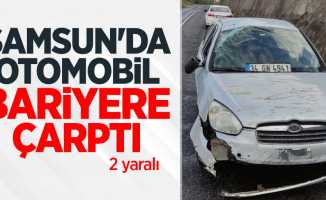 Samsun'da otomobil bariyerlere çarptı: 2 yaralı