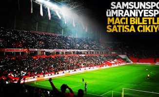Samsunspor-Ümraniyespor  Maçı Biletleri Satışa Çıkıyor   