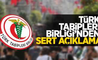Türk Tabipleri Birliği'nden sert açıklama