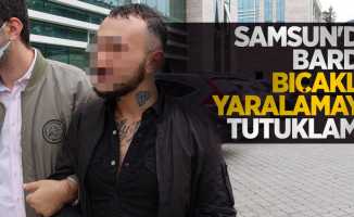 Samsun'da barda bıçakla yaralamaya tutuklama