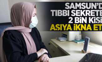 Samsun'da bir sekreter 2 bin kişiyi aşıya ikna etti