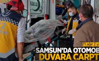 Samsun'da otomobil duvara çarptı: 1'i ağır 2 yaralı
