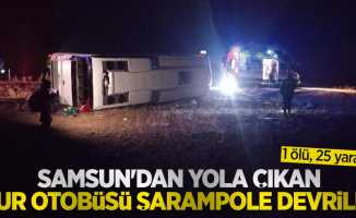 Samsun'dan yola çıkan tur otobüsü şarampole devrildi: 1 ölü, 25 yaralı