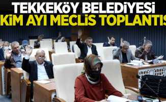 Tekkeköy Belediyesi Ekim Ayı Meclis Toplantısı
