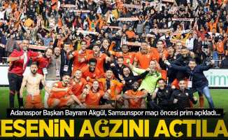 Adanaspor Başkan Bayram Akgül, Samsunspor maçı öncesi prim açıkladı...  Kesenin Ağzını Açtılar