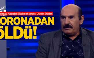 PKK elebaşı Abdullah Öcalan'ın kardeşi Osman Öcalan koronadan öldü